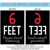 6 Feet - Practice Social Distancing Flag image 9